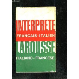 L Interprete Larousse. Francais Italien. Italiano Francese.