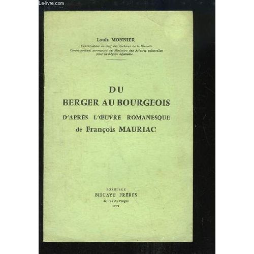 Du Berger Au Bourgeois, D'après L'oeuvre Romanesque De François Mauriac.