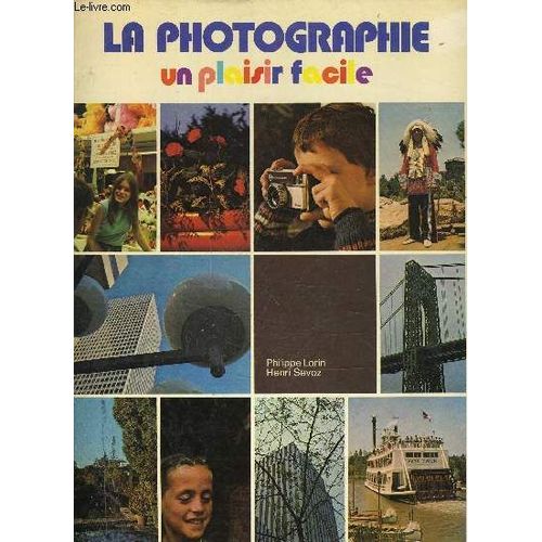La Photographies - Un Plaisir Facile.