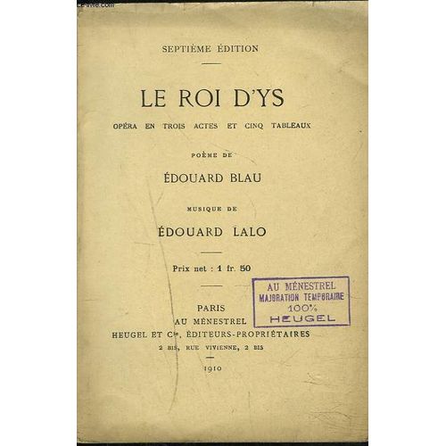 Le Roi D'ys. Opera En Trois Actes Et Cinq Tableaux. Musique De Edouard Lalo.