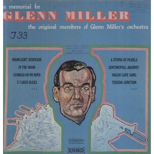 A Memorial For Glenn Miller - The Original Members Of Glenn Miller's Orchestra