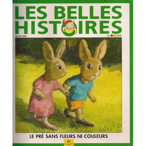 Les Belles Histoires De Pomme D'api N° 318 - Le Pré Sans Fleurs Ni Couleurs