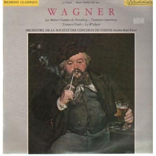 Les Maitres Chanteurs De Nuremberg - Tannhäuser (Ouvertures), Tristan Et Yseul - La Walkyrie