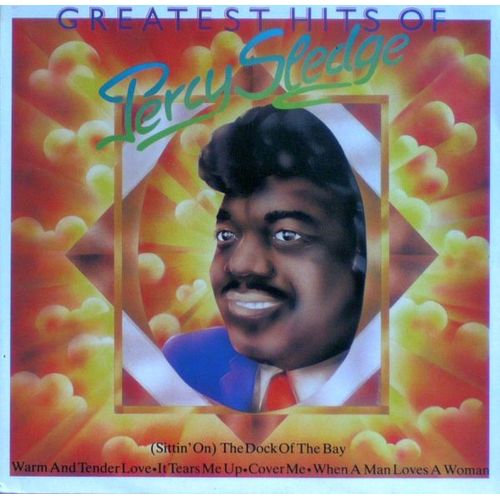 Greatest Hits Of Percy Sledge