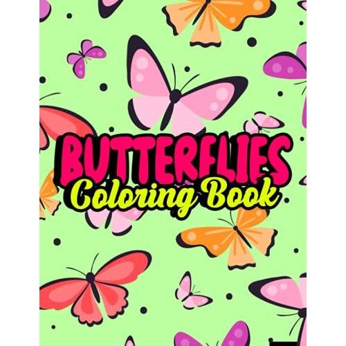 Butterflies Coloring Book: Butterfly Illustrations, Designs, And Intricate Patterns To Color, Relaxing Coloring Pages For Women (Adult Coloring Books By Elmsleigh Designs)