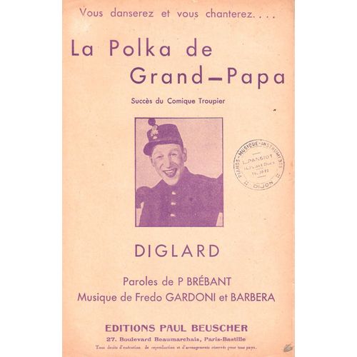 La Polka De Grand - Papa  (Succès Du Comique Troupier - Diglard)