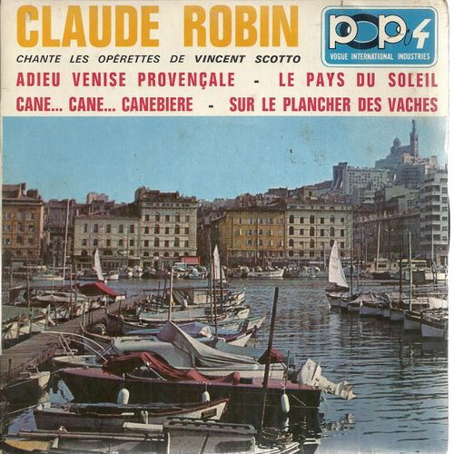 Chante Les Opérettes De Vincent Scotto : Adieu Venise Provençale, Mon Coeur Est Une Rose Rouge, Le Pays Du Soleil, Miette, J'ai Reve D'une Fleur, Cane .. Canebière, .............