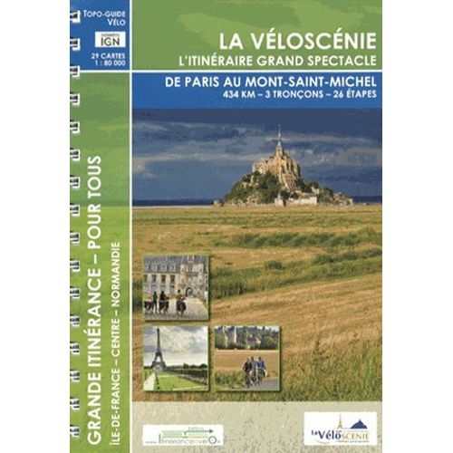 La Véloscénie - L'itinéraire Grand Spectacle De Paris Au Mont-Saint-Michel