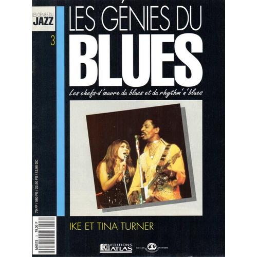 Les Génies Du Blues (Éditions Atlas)  N° 3 : Ike Et Tina Turner  (La Revue Uniquement)