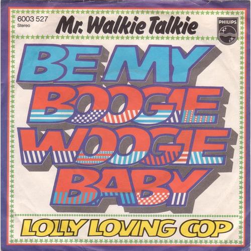 Be My Boogie Woogie Baby / Lolly Loving Cop