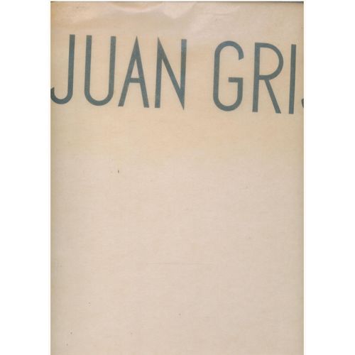 Juan Gris, Ou Le Goût Du Solennel.
