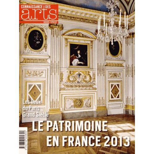 Connaissance Des Arts Hors-Série N° 591 - Le Patrimoine En France 2013