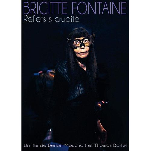 Brigitte Fontaine - Reflets & Crudité