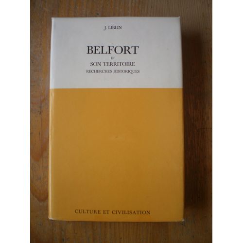 Belfort Et Son Territoire - Recherches Historiques