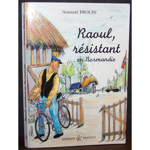 Raoul Résistant En Normandie