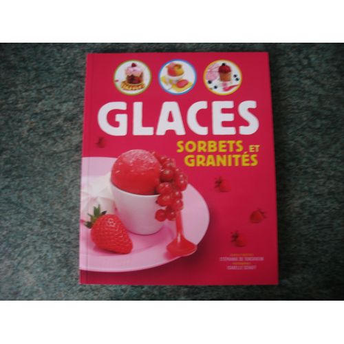 Glaces, Sorbets Et Granités