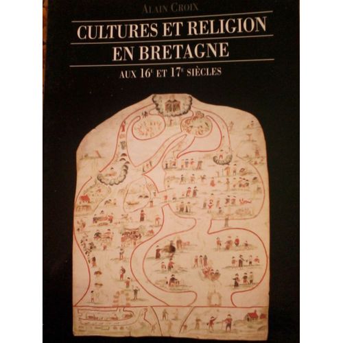 Cultures Et Religion En Bretagne Aux 16e Et 17e Siècles