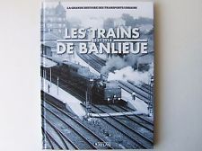 La Grande Histoire Des Transports Urbains, Les Trains De Banlieue, 1837 1914