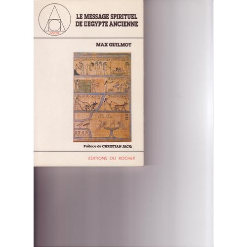 Le Message Spirituel De L'egypte Ancienne