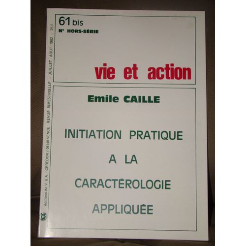 Vie Et Action N°61 Bis Hors Série. Initiation Pratique À La Caractérologie Appliquée