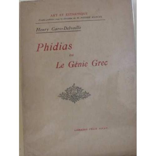 Phidias Ou Le Génie Grec