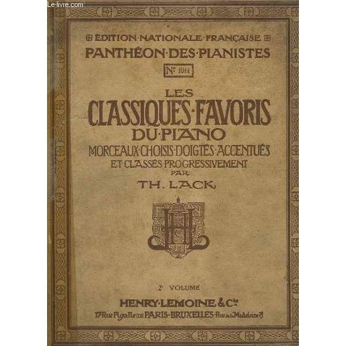 Les Classiques Favoris Du Piano - 2° Volume - N°1014 - Bagatelle + La Matinee + Air De Chasse + Sonatine En Sol Mineur + Andante Cantabile + Sonate En Ut Majeur + Allegro Giocoso...