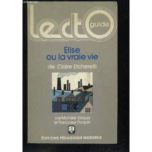 Elise Ou La Vraie Vie.