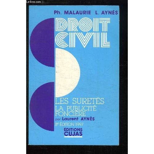Cours De Droit Civil Tome 9 - Les Sûretés, La Publicité Foncière