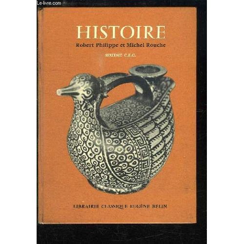 Histoire. Orient - Grèce - Rome. Classe De 6ème C.E.G.