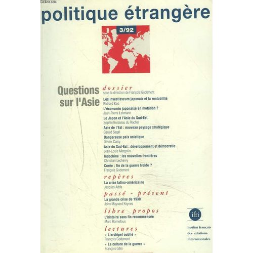 Politique Etrangere Revue Trimestrielle N°3, Automne 1992. Questions Sur L'asie Sous La Direction De Francois Godement/ L'enigme Chinoise/ La Fin D'un Mythe Japonais , Par Richard C. Koo/ ...
