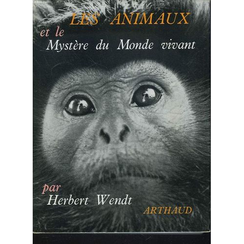 Les Animaux Et Le Mystere Du Monde Vivant