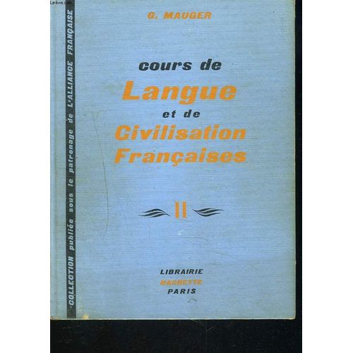Cours De Langue Et De Civilisation Francaises. Ii.