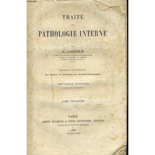 Traite De Pathologie Interne. Tome Troisieme.