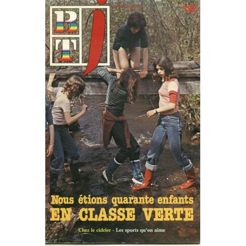 Bibliotheque De Travail Junior   Btj  N° 192 : Nous Etions Quarante Enfants En Classe Verte - Chez Le Cidrier - Les Sports Qu On Aime