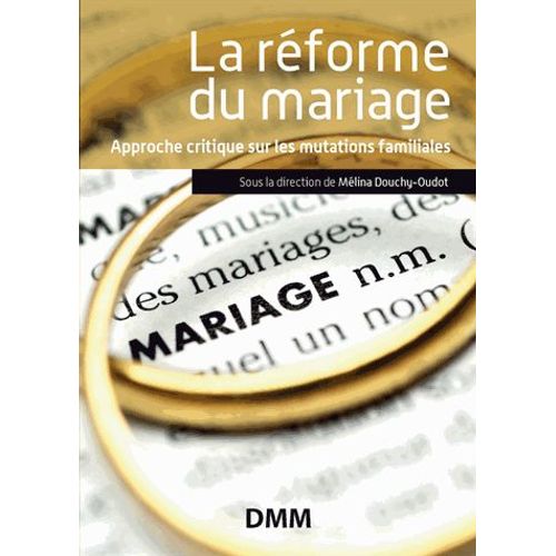 La Réforme Du Mariage - Prospectives En Matière Familiale