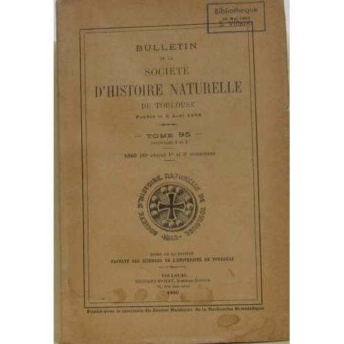 Bulletin De La Société D'histoire Naturelle De Toulouse Tome 95: Fascicules 1 Et 2