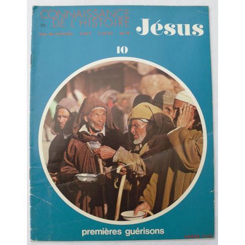 Connaissance De L'histoire N° 10 : Jésus, Premières Guérisons.