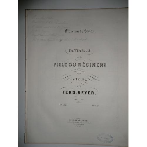 La Fille Du Regiment (Donizetti) Fantaisie Pour Piano De Ferdinand Beyer
