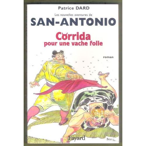 Les Nouvelles Aventures De San-Antonio : Corrida Pour Une Vache Folle