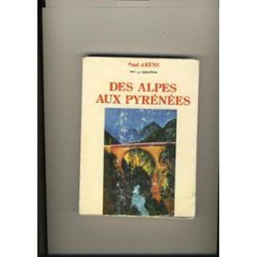 Des Alpes Aux Pyrénées - Étapes Félibréennes