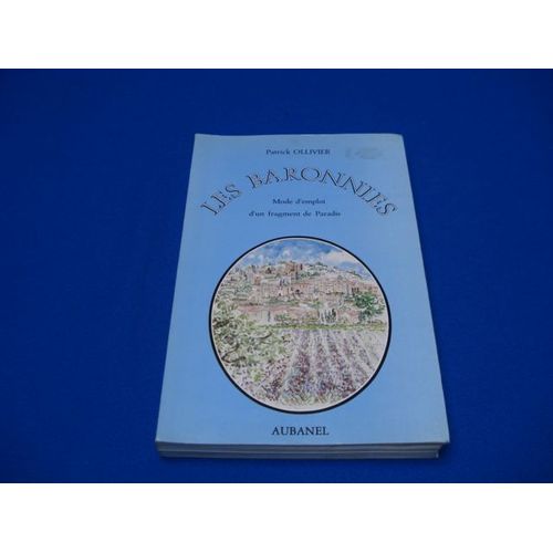 Les Baronnies - Mode D'emploi D'un Fragment De Paradis