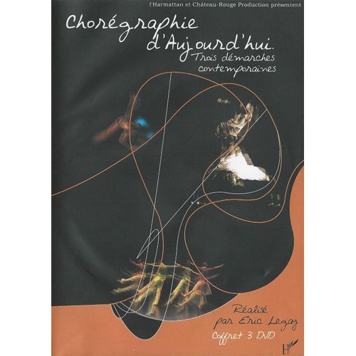 Choregraphies D'aujourd'hui - Trois Démarches Contemporaines