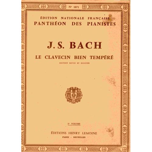 J. S. Bach Le Clavecin Bien Tempéré 1er Volume Pantheon Des Pianistes