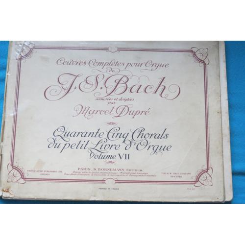 Oeuvres  Complètes Pour Orgue De J. S. Bach Annotations De Marcel Dupre, Volume Vii