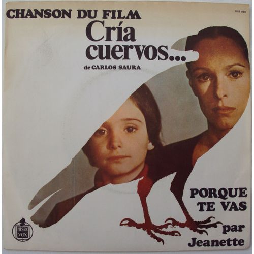 Chanson Du Film " Cria Cuervos..." De Carlos Saura . Porque Te Vas .