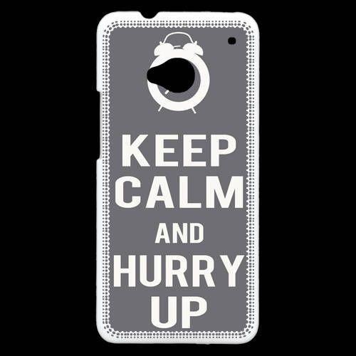 Coque  Htc One Keep Calm Hurry Up Gris