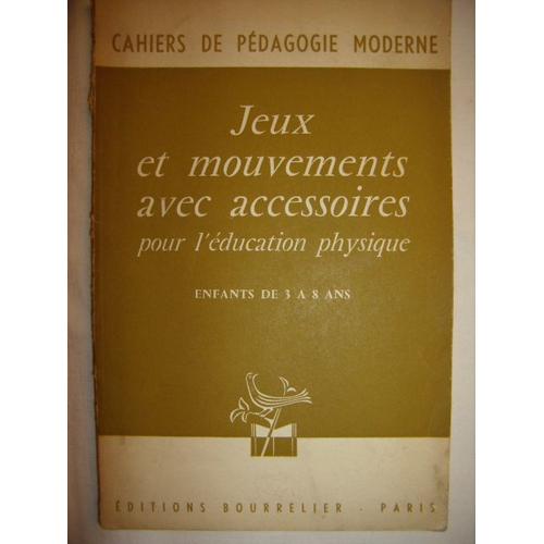 Jeux Et Mouvements Avec Accesoires Pour L'éducation Physique - Enfants De 3 À 8 Ans