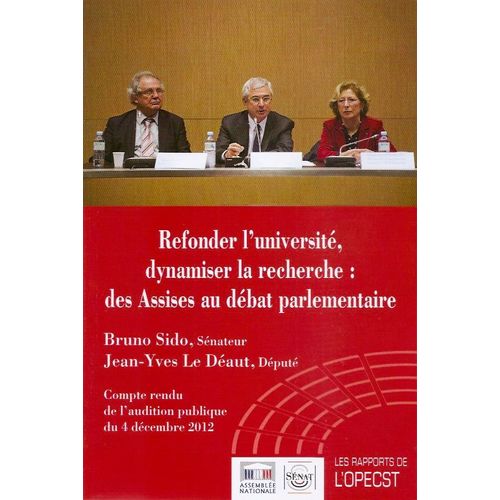 Refonder L'université, Dynamiser La Recherche : Des Assises Au Débat Parlementaire
