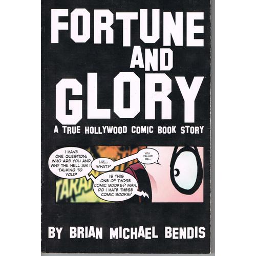 Fortune And Glory, A True Hollywood Comic Book Story