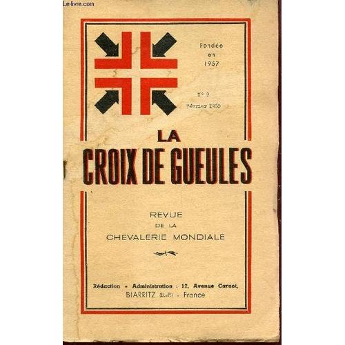 La Croix De Gueules,  4e Annee - N°9 - Fevrier 1960 / Ordres Pontificaux De Chevalerie - La Tragedie Du Temple - Remonter Aux Sources Par Jean D'armana - Chevalerie En Poesie - Chevaliers De ...